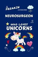 A Freakin Awesome Neurosurgeon Who Loves Unicorns