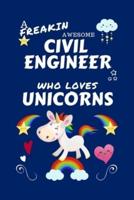 A Freakin Awesome Civil Engineer Who Loves Unicorns