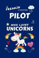 A Freakin Awesome Pilot Who Loves Unicorns