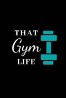 That Gym Life