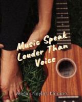 Music Speak Louder Than Voice