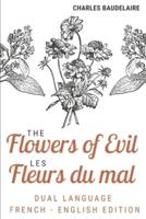The Flowers of Evil / Les Fleurs Du Mal (Dual Language French English Edition)