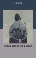 Twelve Stories and a Dream