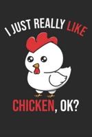 I Just Really Like Chicken, OK?