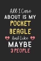 All I Care About Is My Pocket Beagle and Like Maybe 3 People