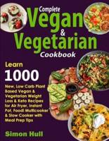 Complete Vegan & Vegetarian Cookbook