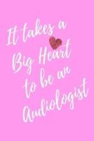 It Takes a Big Heart to Be an Audiologist