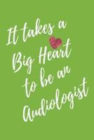 It Takes a Big Heart to Be an Audiologist