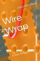 Wire Wrap