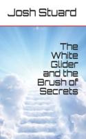 The White Glider and the Brush of Secrets
