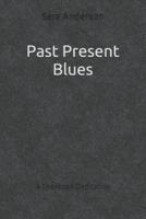 Past Present Blues