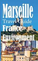 Marseille Travel Guide, France Environment