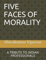 Five Faces of Morality