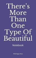 There's More Than One Type Of Beautiful