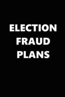2020 Daily Planner Political Election Fraud Plans Black White 388 Pages