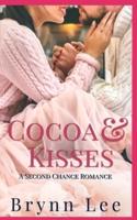 Cocoa and Kisses: A Second Chance Christmas Romance