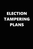 2020 Daily Planner Political Election Tampering Plans Black White 388 Pages