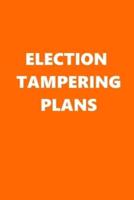2020 Daily Planner Political Election Tampering Plans Orange White 388 Pages