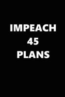 2020 Daily Planner Political Impeach 45 Plans Black White 388 Pages