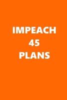 2020 Daily Planner Political Impeach 45 Plans Orange White 388 Pages