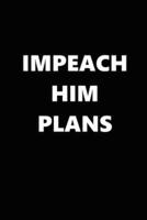 2020 Daily Planner Political Impeach Him Plans Black White 388 Pages