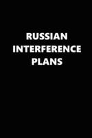 2020 Daily Planner Political Russian Interference Plans Black White 388 Pages