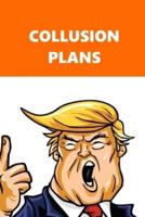 2020 Daily Planner Trump Collusion Plans Orange White 388 Pages