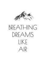 Breathing Dreams Like Air