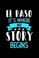 El Paso It's Where My Story Begins