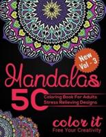 Mandalas 50 Coloring Book for Adults Stress Relieving Designs Color It ( New Vol - 3 )