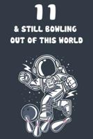 11 & Still Bowling Out Of This World