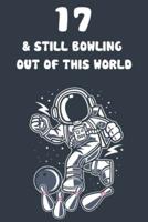 17 & Still Bowling Out Of This World