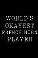 World's Okayest French Horn Player