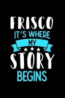 Notizbuch Frisco It's Where My Story Begins