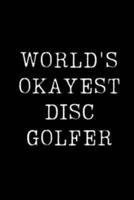 World's Okayest Disc Golfer