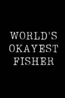World's Okayest Fisher
