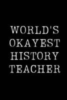 World's Okayest History Teacher