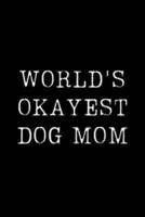 World's Okayest Dog Mom