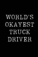 World's Okayest Truck Driver