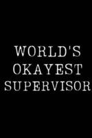 World's Okayest Supervisor