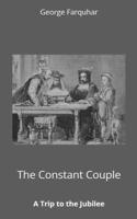 The Constant Couple, or, A Trip to the Jubilee