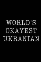 World's Okayest Ukranian