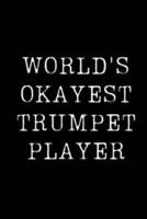 World's Okayest Trumpet Player