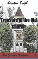 Treasure of the Old Church: The Lane Sleuths Short Stories #7-12