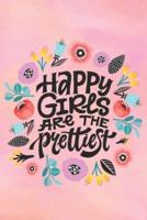 Happy Girls Are The Prettiest