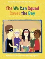 The We Can Squad Saves the Day