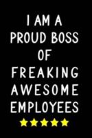 I Am A Proud Boss Of Freaking Awesome Employees