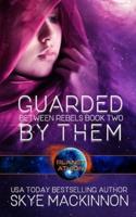 Guarded By Them: Planet Athion Series