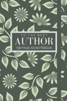 To The Best Author108 Page A5 Notebook