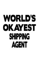 World's Okayest Shipping Agent